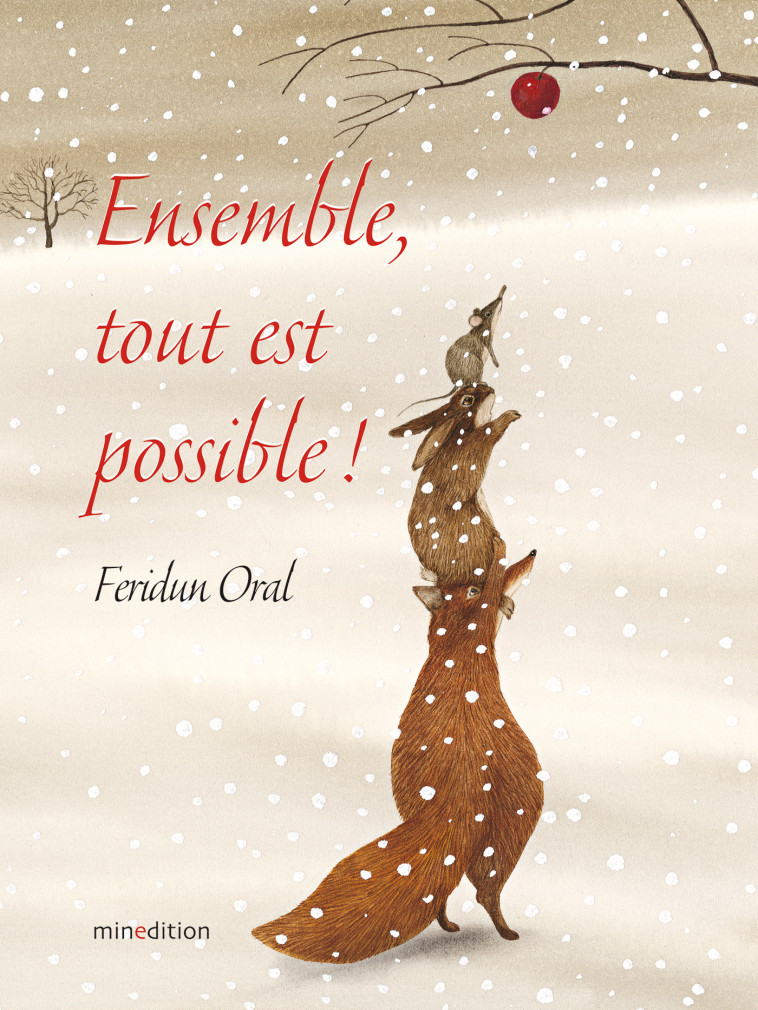 Ensemble, tout est possible ! - Feridun Oral - MINEDITION