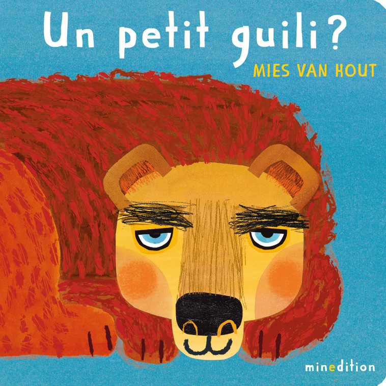 Un petit guili ? -  Van hout mies - MINEDITION