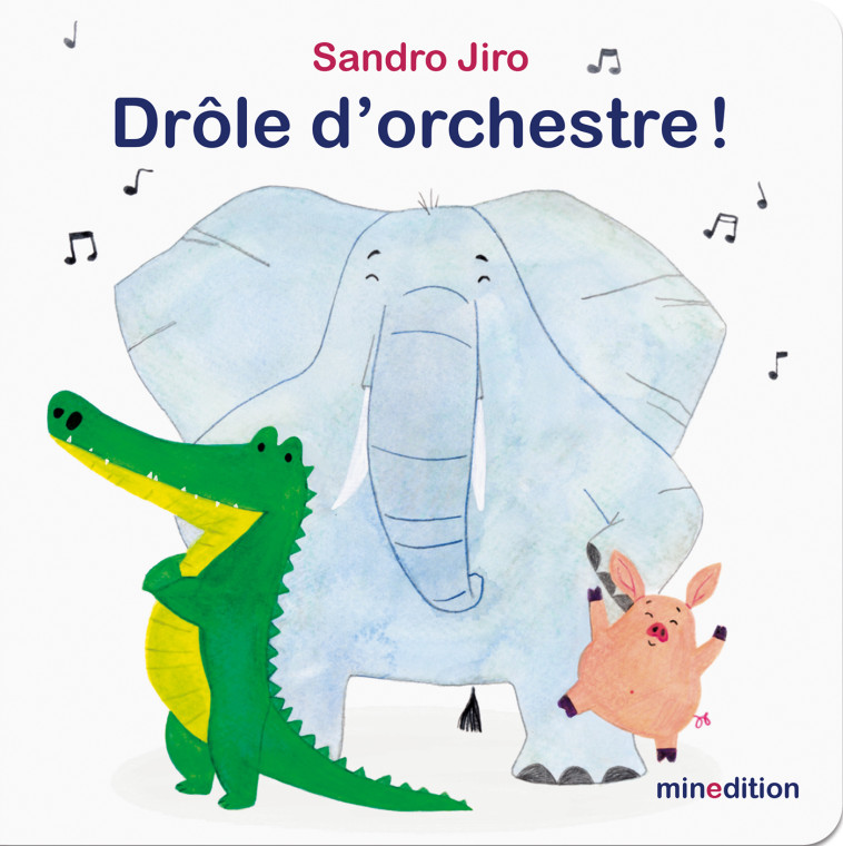 Drôle d'orchestre ! - Sandro JIRO - MINEDITION