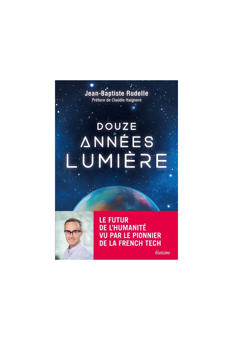 Douze années-lumière - Jean-Baptiste Rudelle - DIATEINO