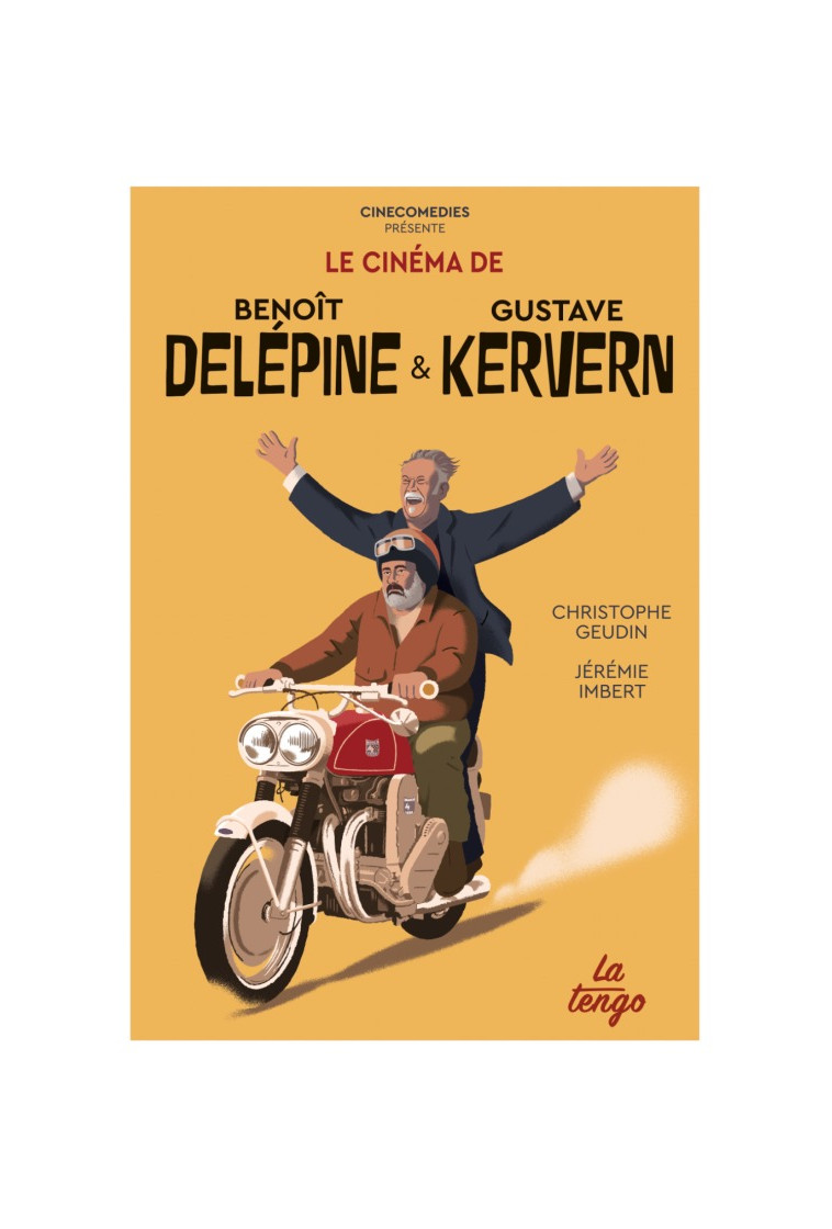 Le cinéma de Benoit Delépine et Gustave Kervern - Jérémie Imbert - TENGO