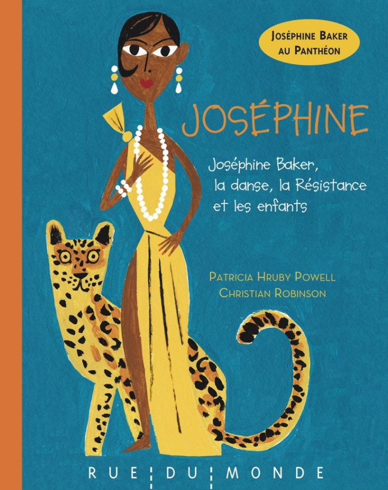 Joséphine - Joséphine Baker : la danse, la Résistance et les - Patricia HRUBY POWELL - RUE DU MONDE