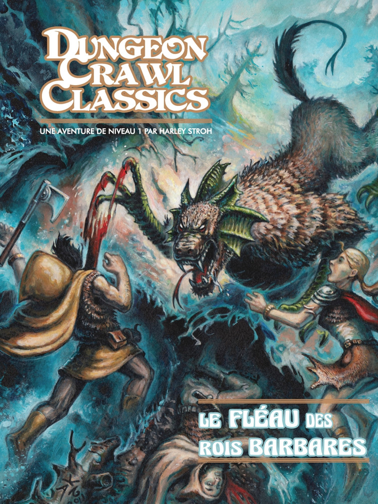 Dungeon Crawl Classics 00 : Le Fléau des Rois barbares (Niv1) - Harley STROH - AKILEOS