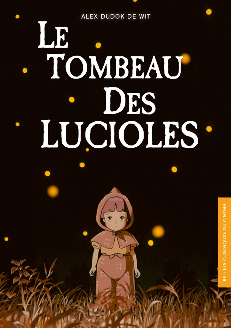 BFI N°23 : Le Tombeau des lucioles - Alex DUDOK DE WIT - AKILEOS