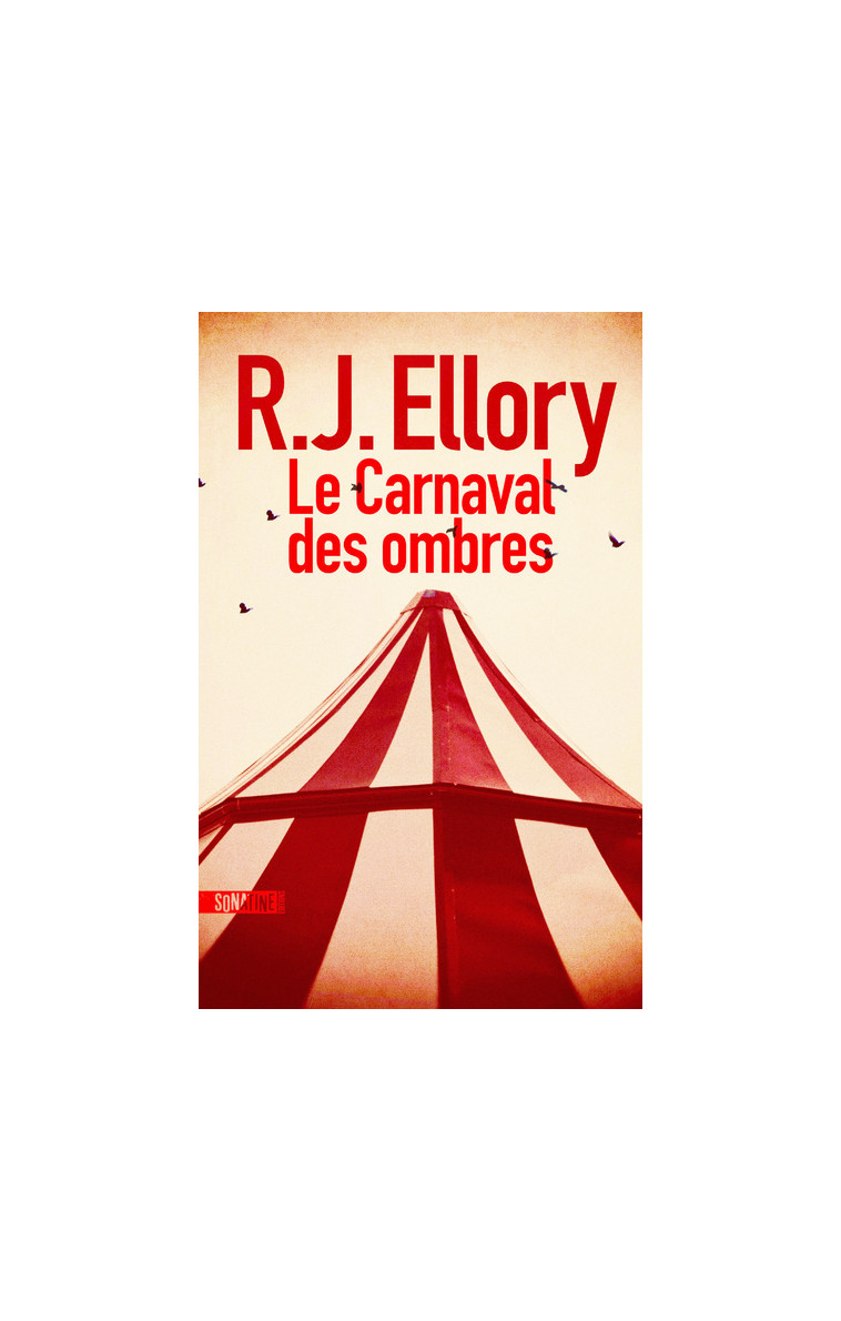 Le Carnaval des ombres - R.J. Ellory - SONATINE