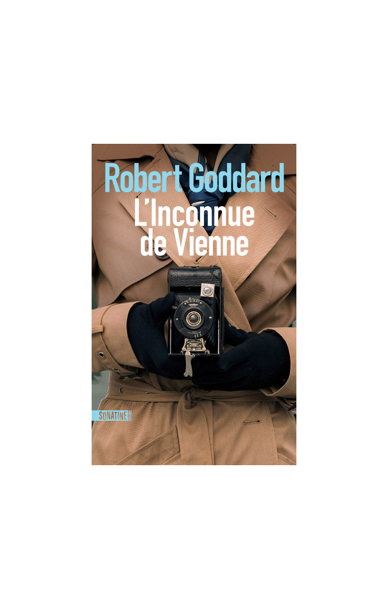 L'Inconnue de Vienne - Robert Goddard - SONATINE