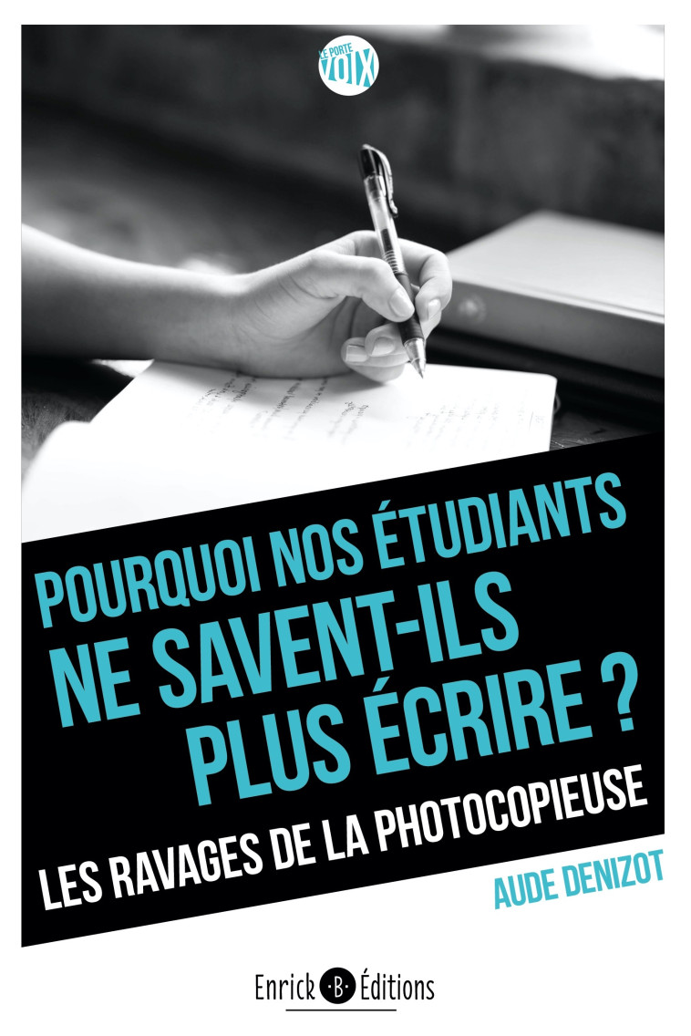 Pourquoi nos étudiants ne savent-ils plus écrire ? - Aude Denizot - ENRICK