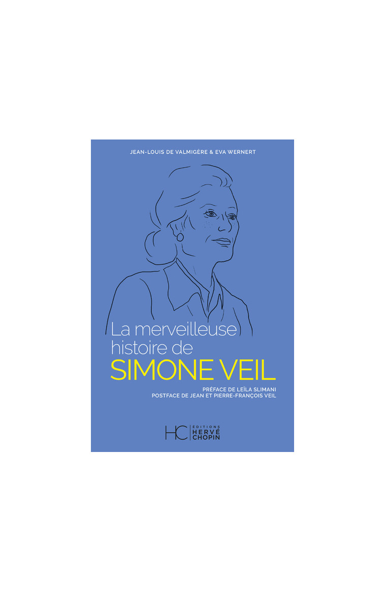 La merveilleuse histoire de Simone Veil - Eva Wernert - HERVE CHOPIN ED