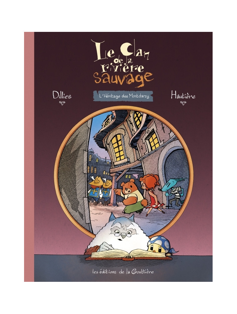 Le Clan de la Rivière Sauvage - Tome 2 - L'Héritage des Montdarcy - Renaud Dillies - DE LA GOUTTIERE