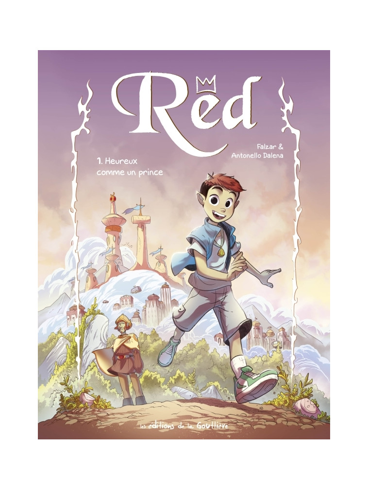 Red - Tome 1 - Heureux comme un prince - Antonello DALENA - DE LA GOUTTIERE