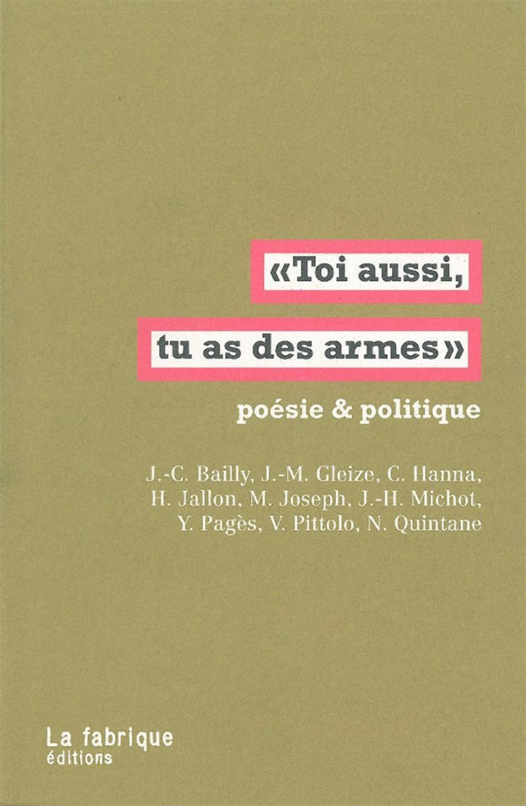 "Toi aussi, tu as des armes" -  Collectif - FABRIQUE