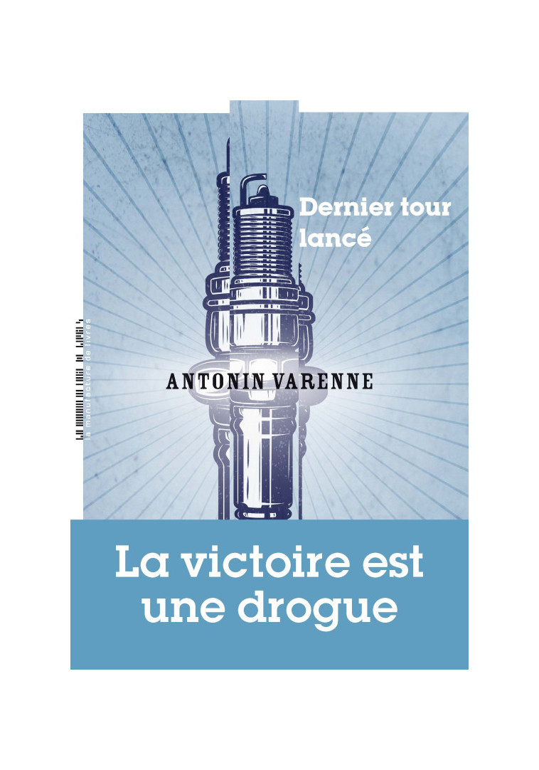 Dernier tour lancé - Antonin Varenne - MANUFACTURE LIV