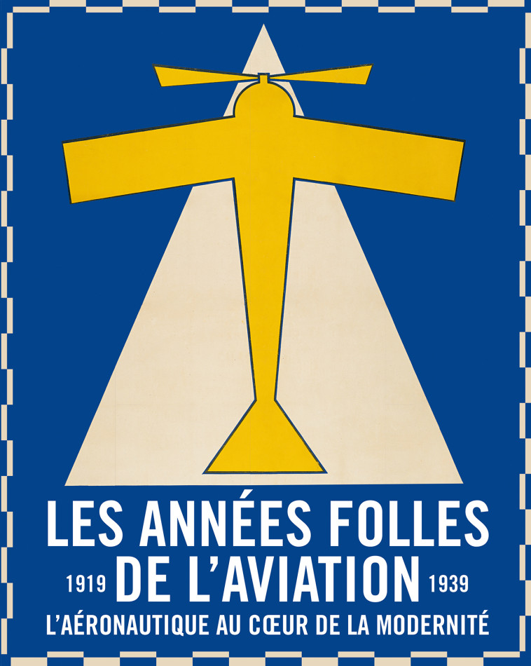 Les années folles de l'aviation. L'aéronautique au coeur de la modernité (1919-1939) -  Collectif - LIENART