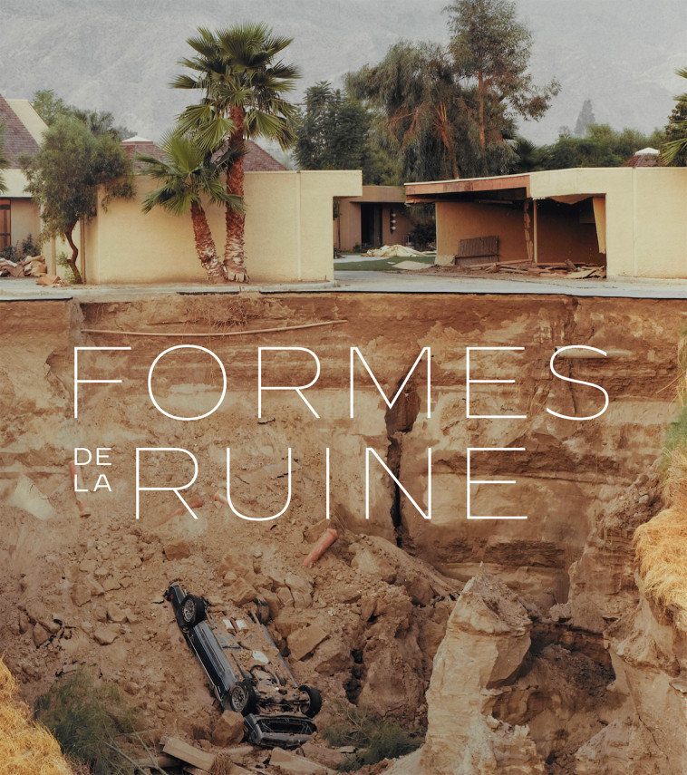 Formes de la ruine - Sylvie Ramond - LIENART