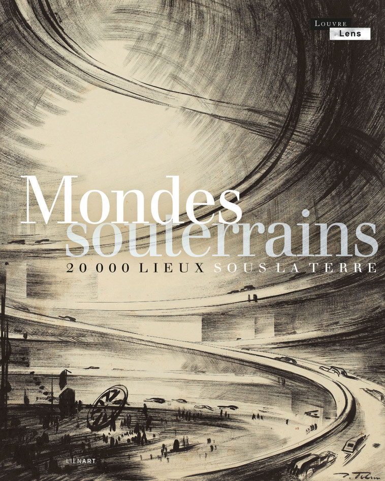 Mondes souterrains -  Collectif - LIENART