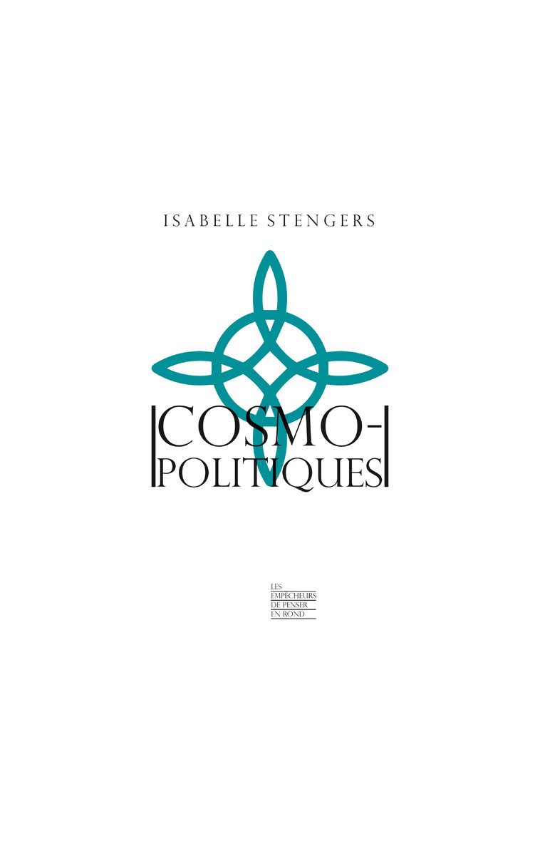 Cosmopolitiques - Isabelle Stengers - EMPECHEURS