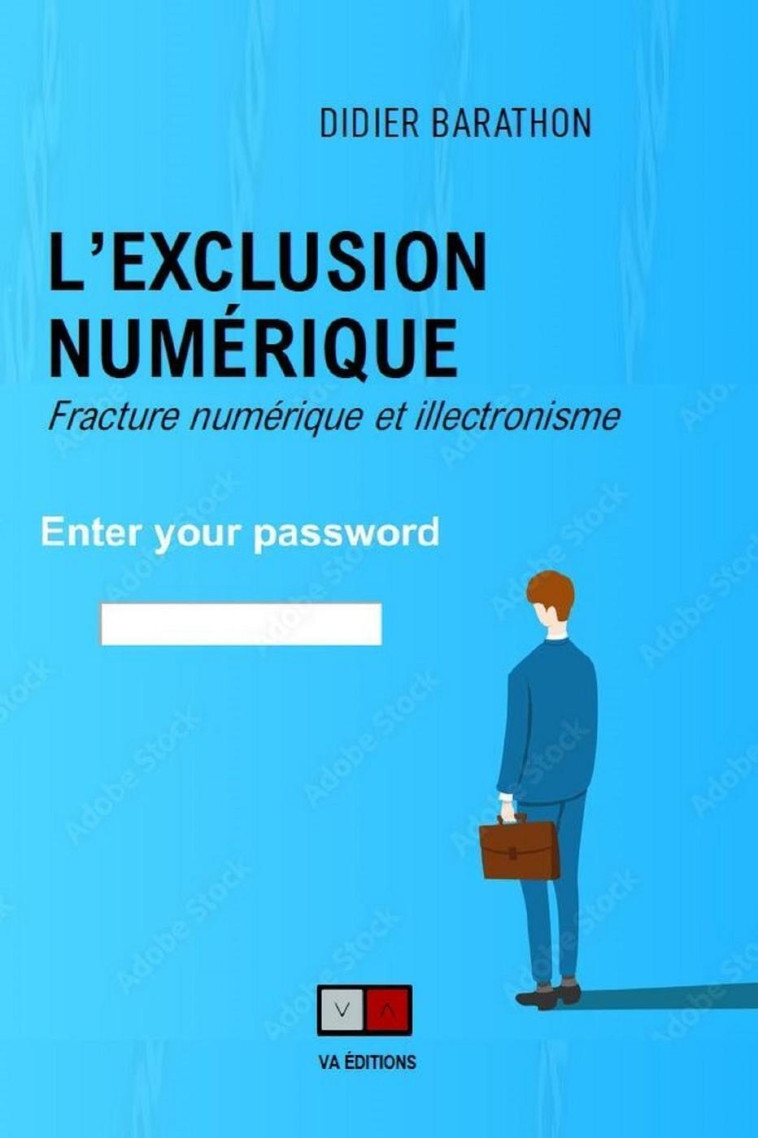 L'exclusion numérique - Didier Barathon - VA