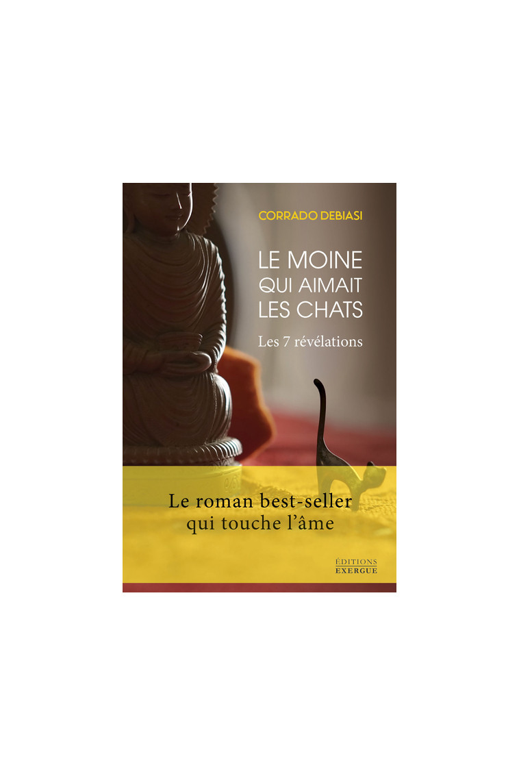 Le moine qui aimait les chats - Les 7 révélations - Corrado Debiasi - EXERGUE