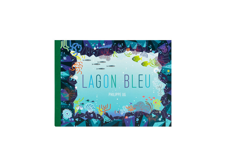 Lagon bleu - Philippe UG - GRANDES PERSONN