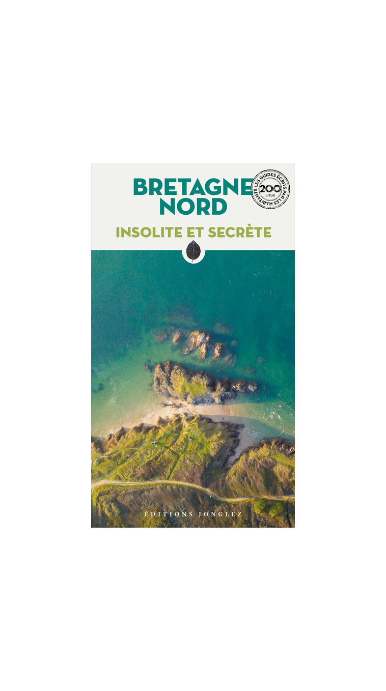 Bretagne nord insolite et secrète - Cécile Blachez - JONGLEZ