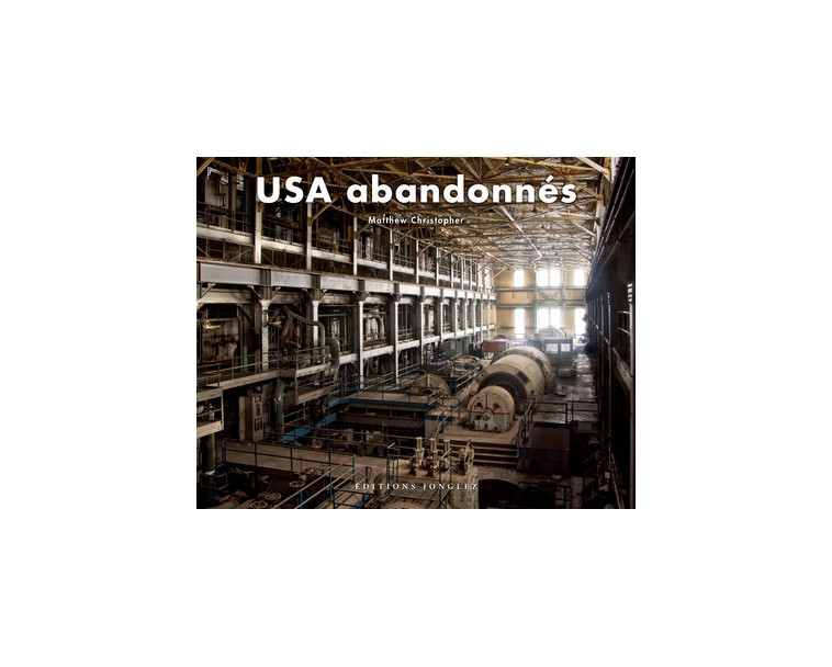 Usa abandonnés - Matthew Christopher - JONGLEZ