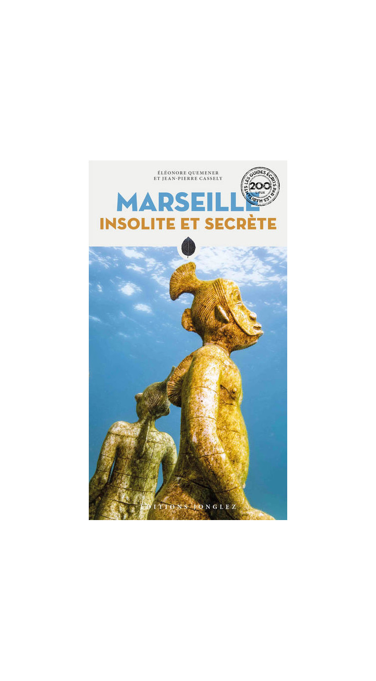 Marseille insolite et secrète - Éléonore Quemener - JONGLEZ