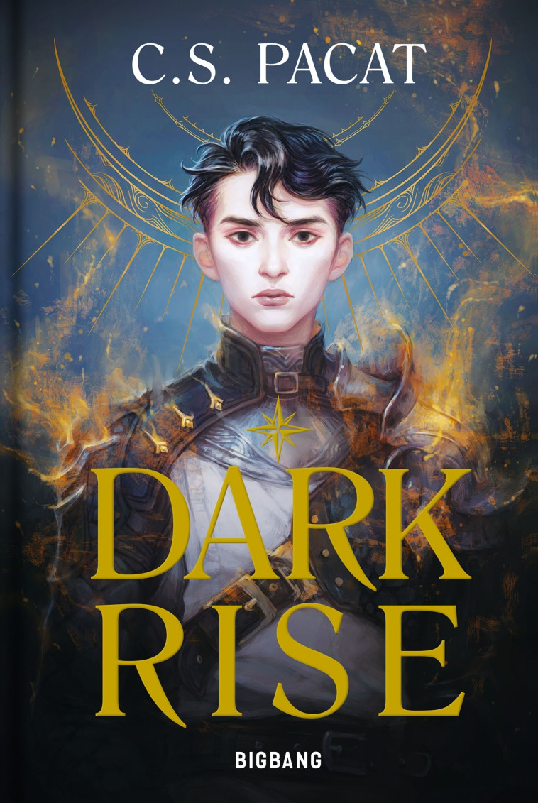 Dark Rise, T1 : Dark Rise - C.S. Pacat - BIGBANG