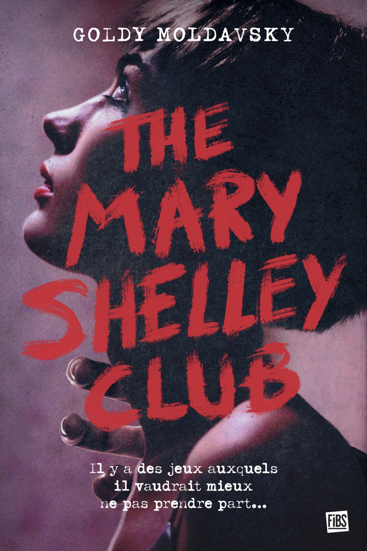 The Mary Shelley Club - Goldy Moldavsky - FIBS