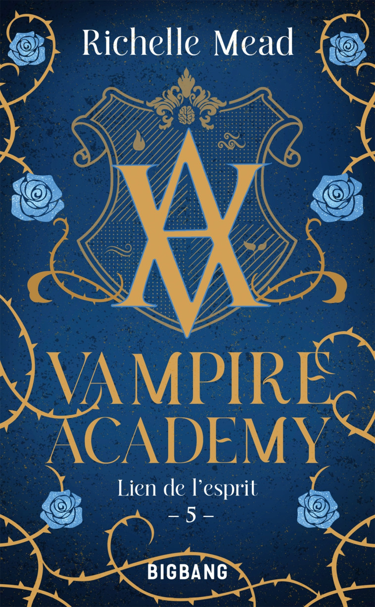 Vampire Academy, T5 : Lien de l'esprit - Richelle Mead - BIGBANG