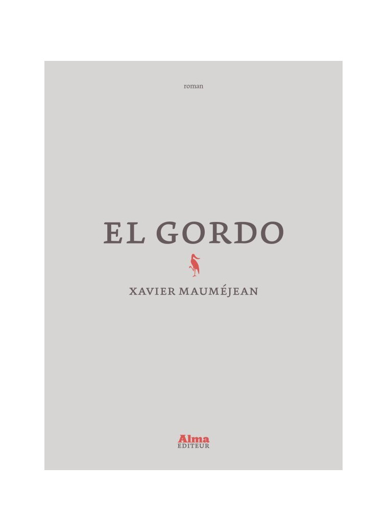 El Gordo - Xavier Mauméjean - ALMA EDITEUR