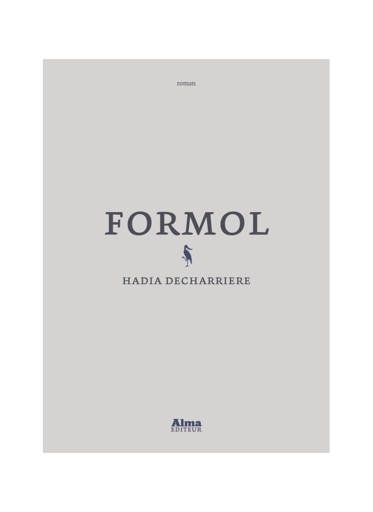 Formol - Hadia Decharriere - ALMA EDITEUR