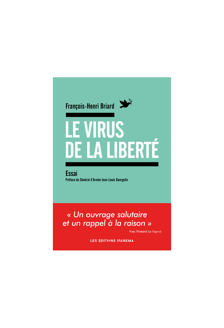 Le virus de la liberté - François-Henri Briard - IPANEMA EDITION