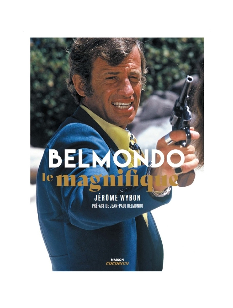 Belmondo, Le Magnifique -  Wybon JErOme - HUGINN MUNINN