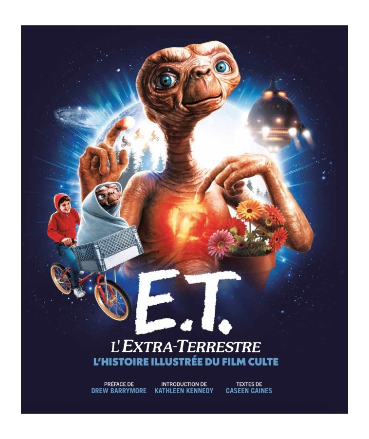 E.T. L'Extra-terrestre, l'Histoire illustrée du film culte -  Gaines Caseen - HUGINN MUNINN