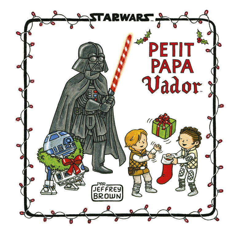 Star Wars : La Famille Vador - Petit Papa Vador -  Brown  Jeffrey - HUGINN MUNINN