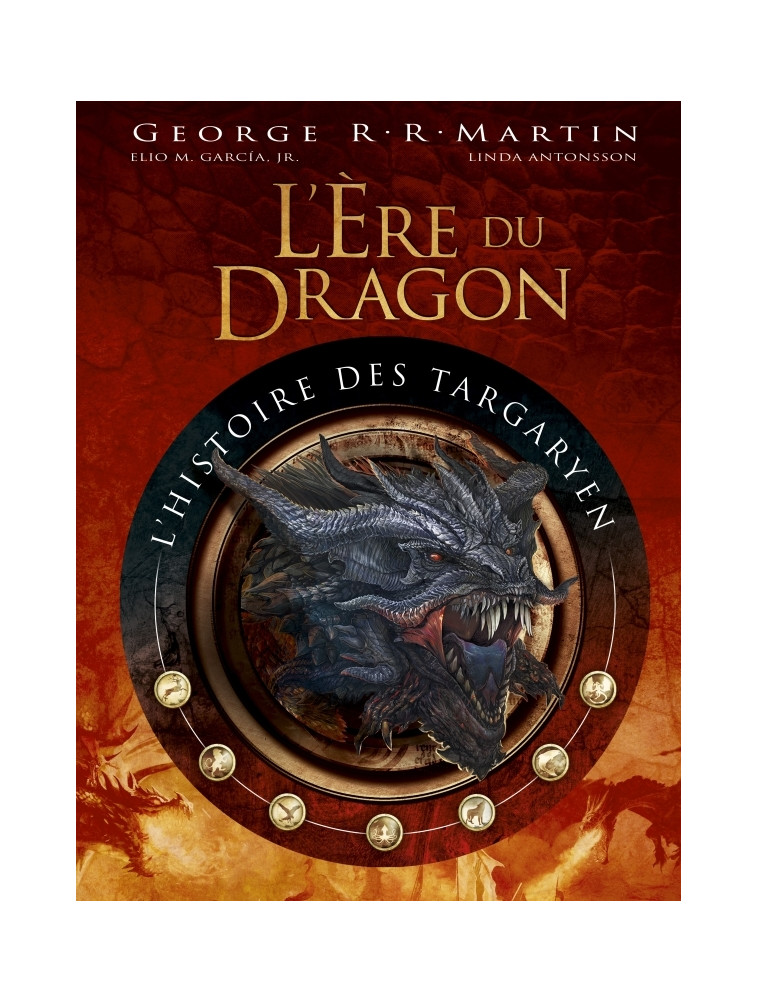 L'Ere du Dragon, l'histoire des Targaryen -  Martin George R.R. - HUGINN MUNINN