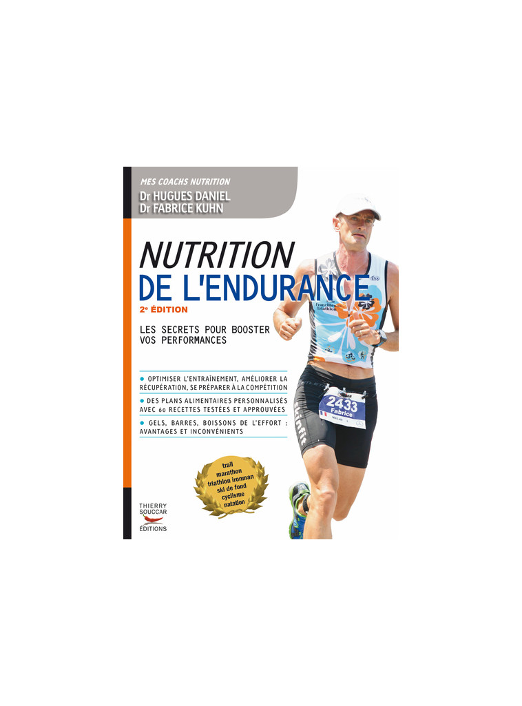 Nutrition de l'endurance - les secrets pour booster vos performances - Hugues Daniel - THIERRY SOUCCAR