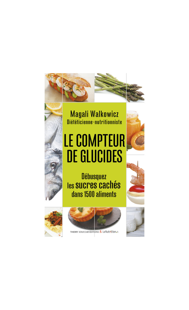 Le compteur de glucides - Magali Walkowicz - THIERRY SOUCCAR