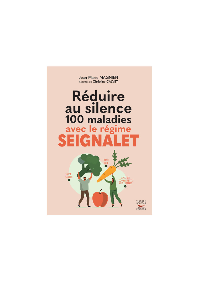 Reduire au silence 100 maladies avec le regime seignalet - Jean-Marie Magnien - THIERRY SOUCCAR