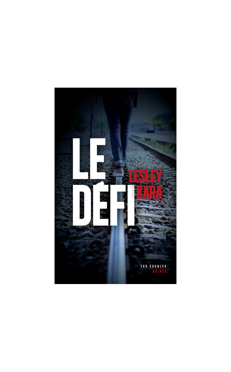 Le défi - Lesley Kara - LES ESCALES