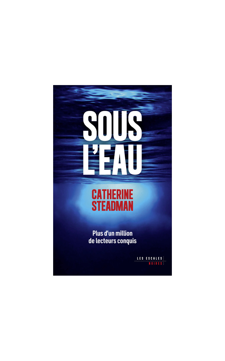 Sous l'eau - Catherine Steadman - LES ESCALES