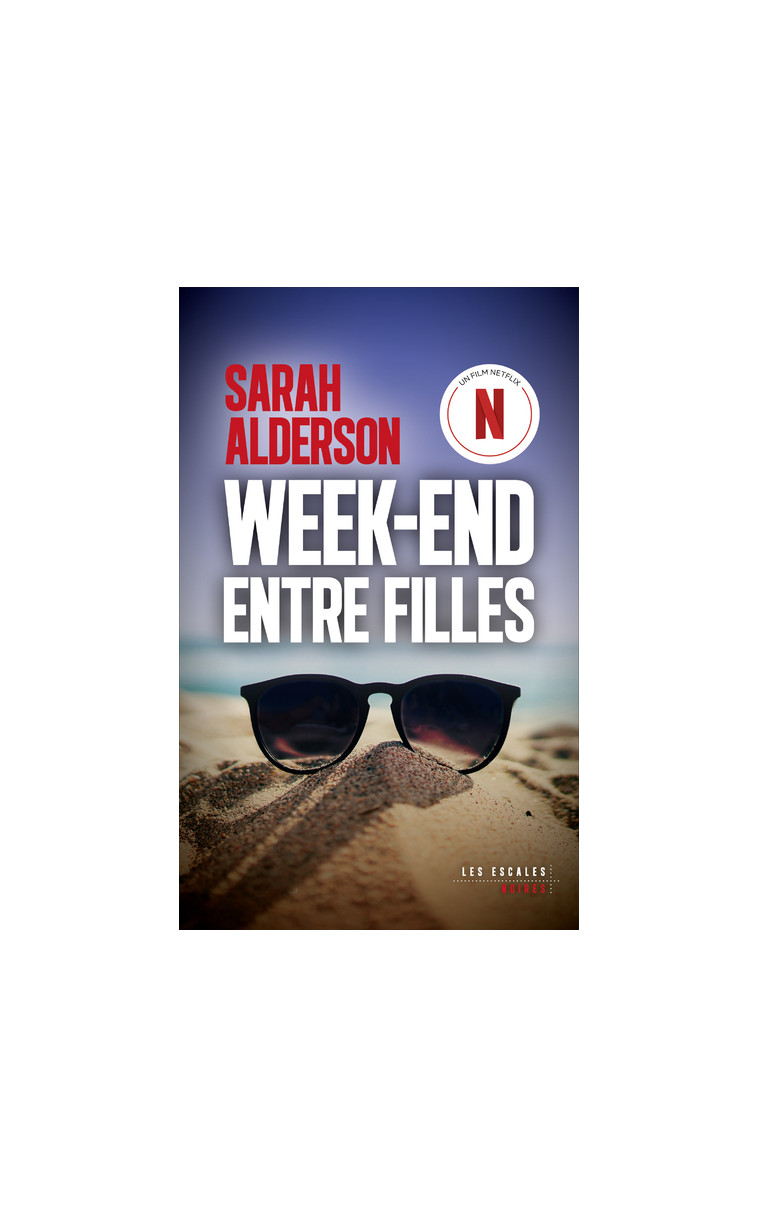 Week-end entre filles - Sarah Alderson - LES ESCALES