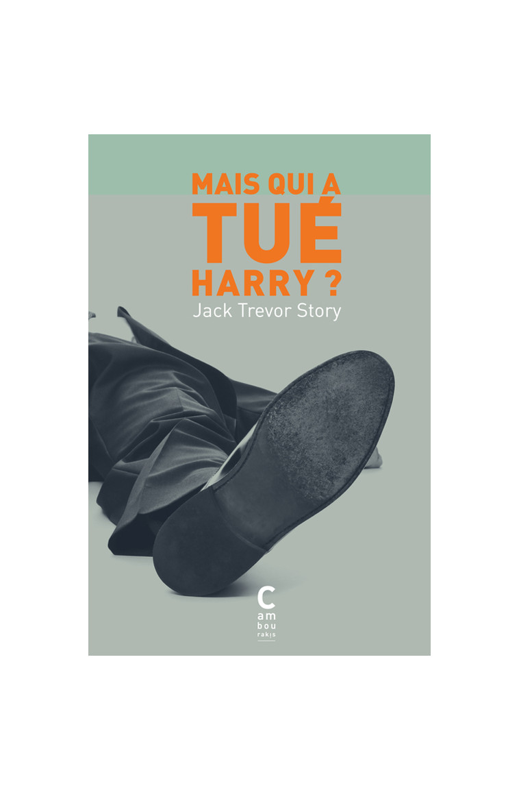 Mais qui a tué Harry ? - Jack Trevor Story - CAMBOURAKIS