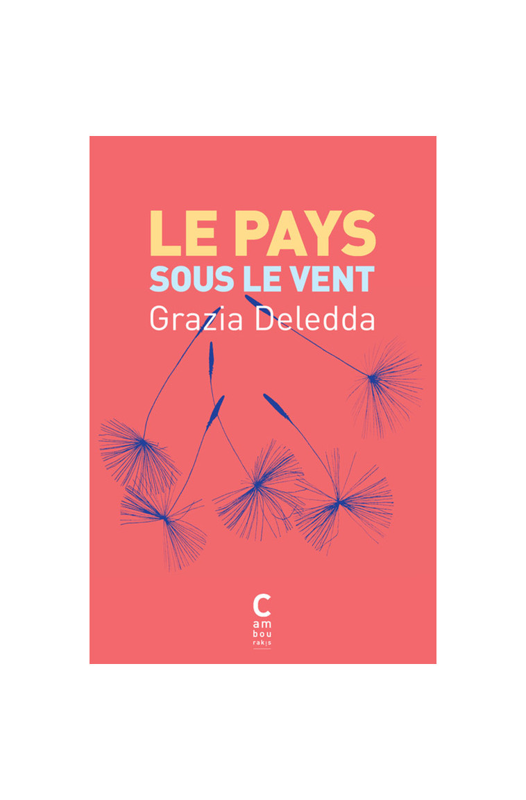 Le pays sous le vent - Grazia Deledda - CAMBOURAKIS