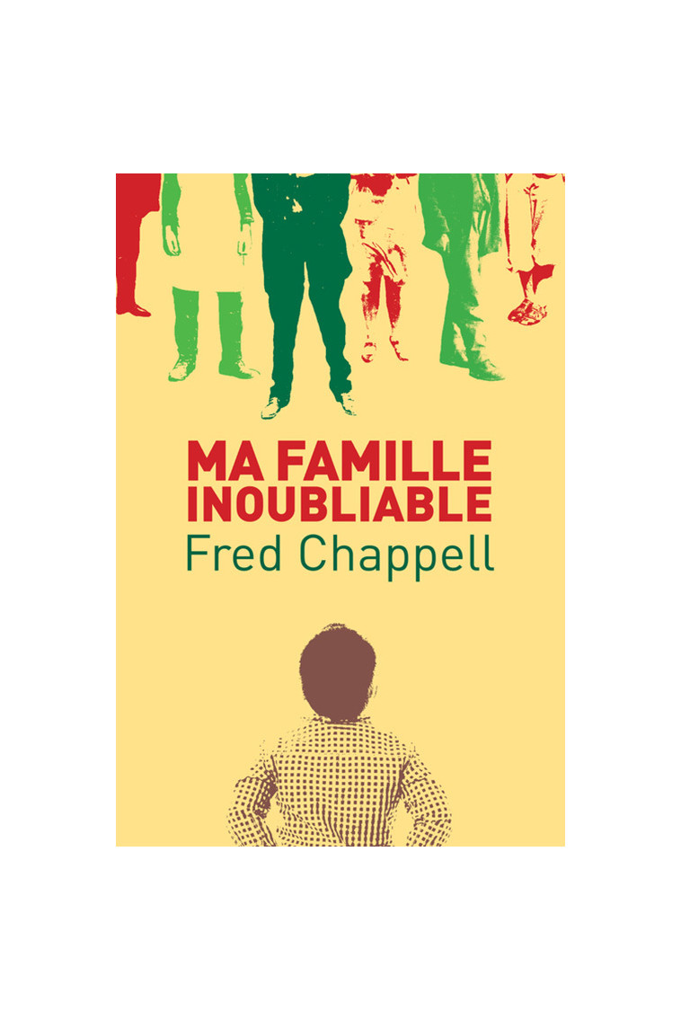 Ma famille inoubliable - Fred Chappell - CAMBOURAKIS