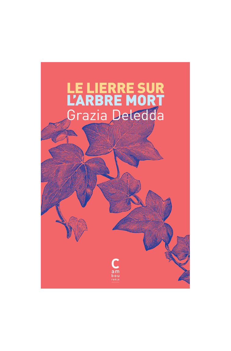 Le lierre sur l'arbre mort - Grazia Deledda - CAMBOURAKIS