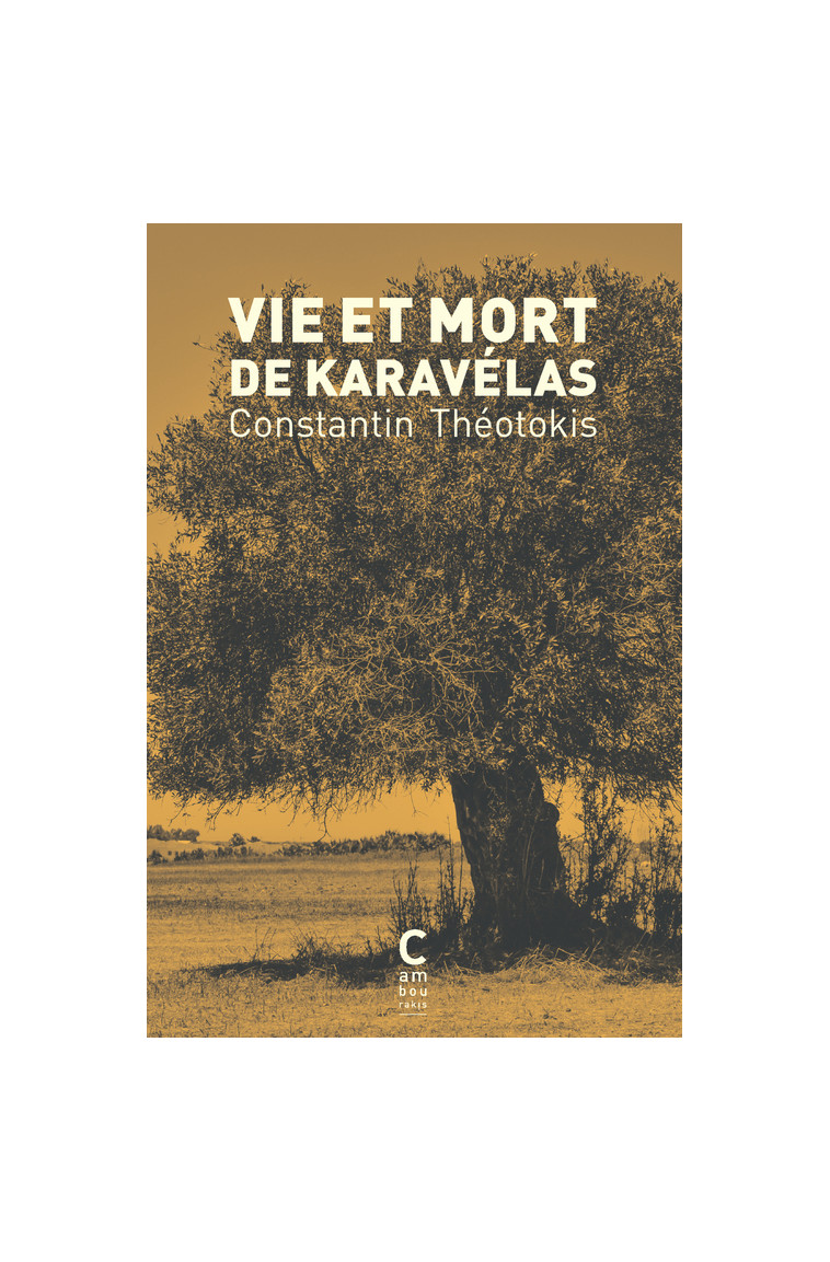 Vie et mort de Karavélas - Constantin Théotokis - CAMBOURAKIS