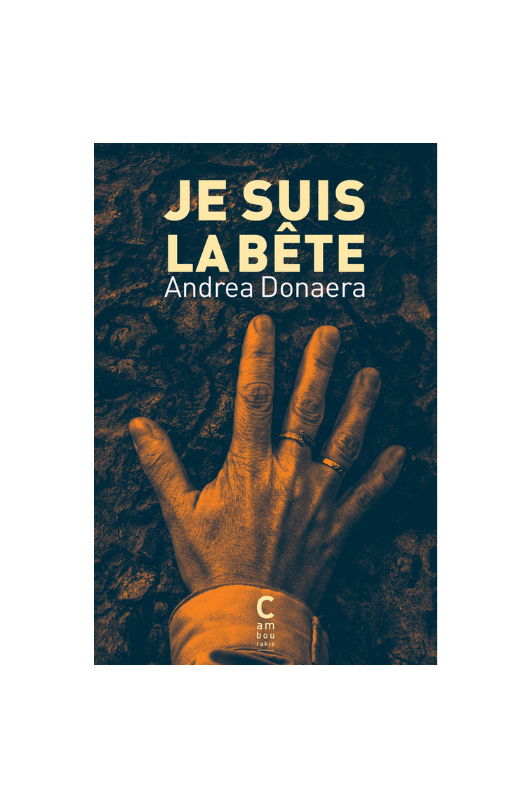 Je suis la bête - Andrea Donaera - CAMBOURAKIS