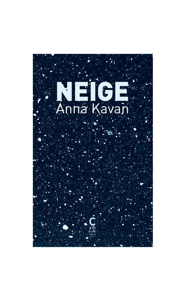 Neige - Anna Kavan - CAMBOURAKIS