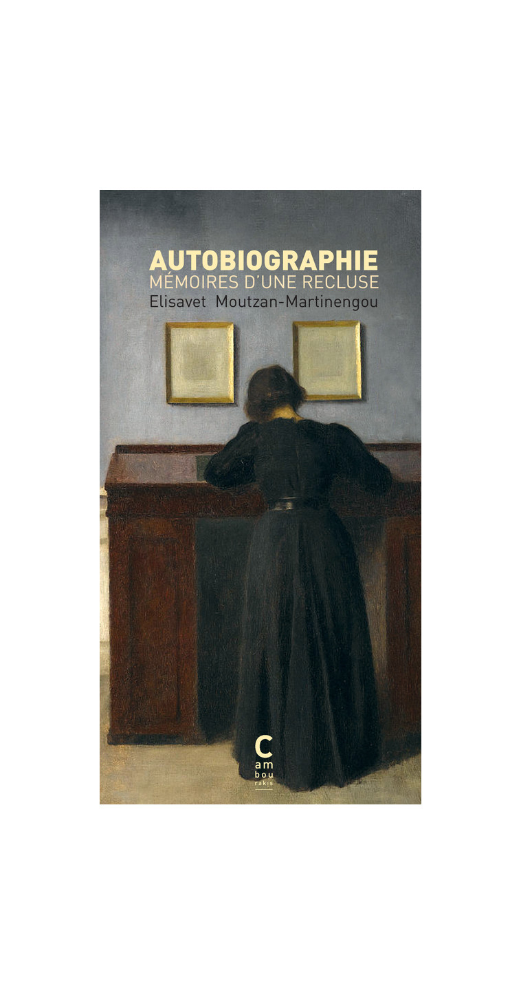 Autobiographie - Elisavet Moutzan-martinengou - CAMBOURAKIS